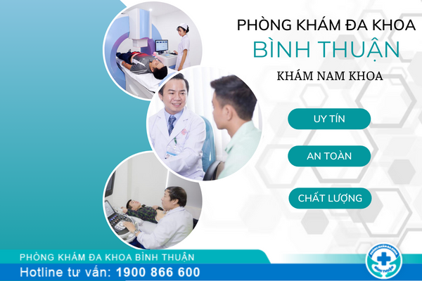 Phòng khám Nam khoa Bình Thuận – Chất lượng tạo nên niềm tin